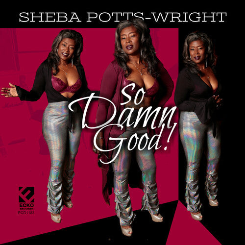 Sheba Potts-Wright: So Damn Good - CD