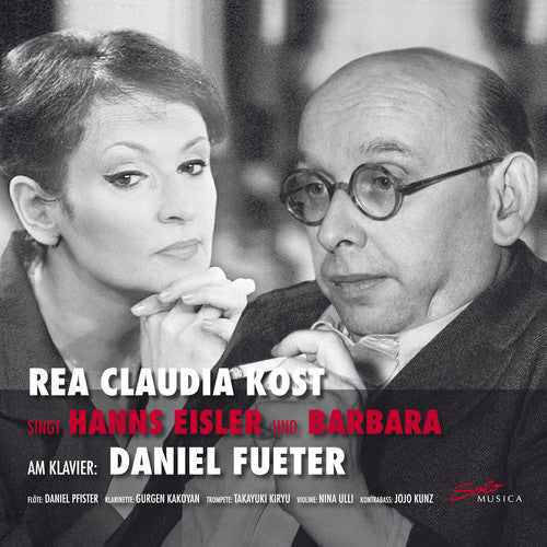 Eisler / Kunz: Rea Claudia Kost Sings Hanns Eisler & Barbara - CD