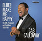 Cab Calloway: Blues Make Me Happy: The Abc-paramount & Coral Years 1956-1961 - CD