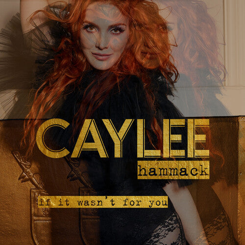 Caylee Hammack: If It Wasn't For You - CD