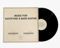 Sam Gendel: Music for Saxofone & Bass Guitar - VINYL