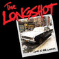 LongShot: Love Is For Losers - VINYL