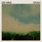 Day Wave: Crush - VINYL