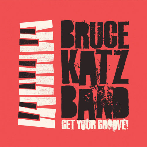 Bruce Katz: Get Your Groove - CD