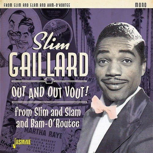 Slim Gaillard: Out & Out Vout: From Slim & Slam To Bam-O'Routee - CD