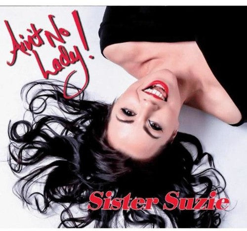 Sister Suzie: Ain't No Lady - CD