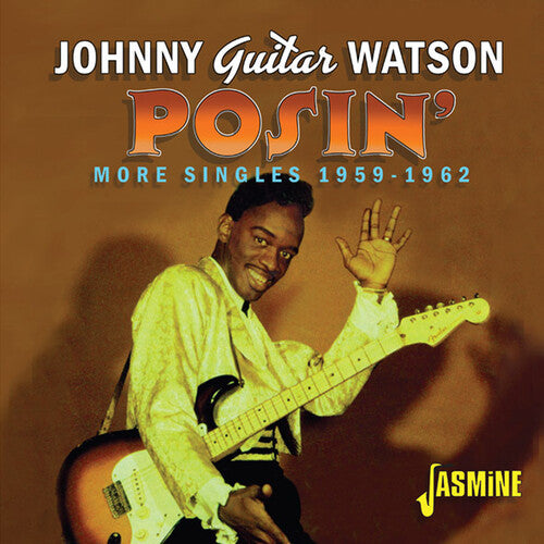 Johnny Watson Guitar: Posin' - More Singles 1959-1962 - CD