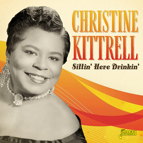 Christine Kittrell: Sittin' Here Drinkin' - CD