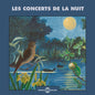 Sons De La Nature: Concerts de la Nuit - CD