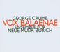 Ensemble Fur Neue Musik Zurich: Vox Balaenae - CD