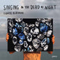 eighth blackbird: Singing in the Dead of Night - CD