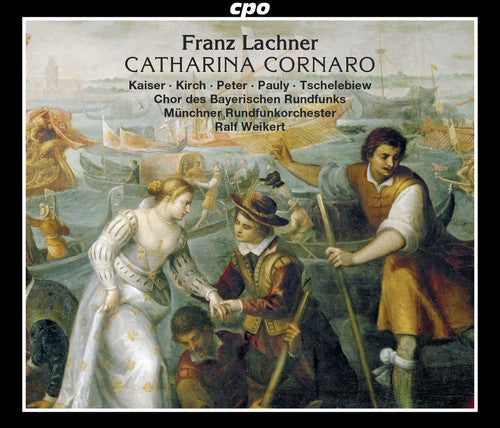 Lachner: Catharina Cornaro - CD
