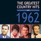 Various Artists: Greatest Country Hits Of 1962 - CD