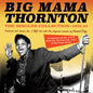 Big Mama Thornton: The Singles Collection 1951-61 - CD