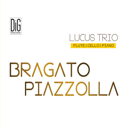 Lucus Trio: Bragato & Piazzolla - CD
