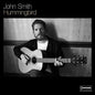 John Smith: Hummingbird - VINYL