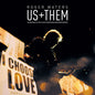 Roger Waters: Us + Them - VINYL