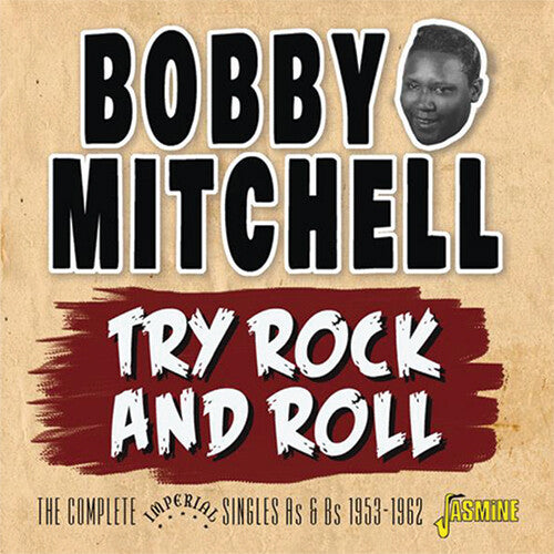 Bobby Mitchell: Try Rock & Roll: Complete Imperial Singles As & Bs 1953-1962 - CD