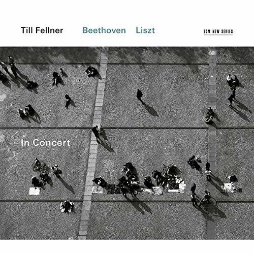Till Fellner: Till Fellner in Concert: Liszt - Beethoven - CD