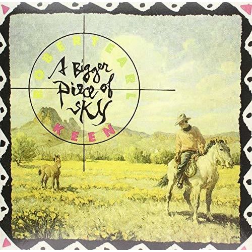 Robert Earl Keen - A Bigger Piece Of Sky - VINYL