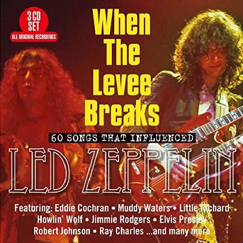 When the Levee Breaks: 60 Songs That Influenced: When The Levee Breaks: 60 Songs That Influenced Led Zeppelin / Various - CD