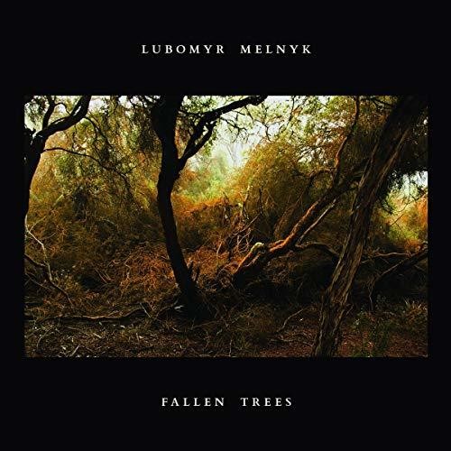 Lubomyr Melnyk: Fallen Trees - VINYL
