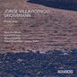 Various Artists: Jorge Villavicencio Grossmann: From Afar (Various Artists) - CD