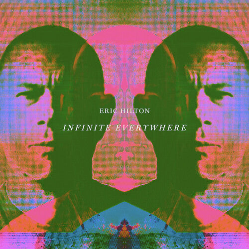 Eric Hilton: Infinite Everywhere - VINYL