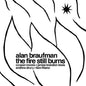 Alan Braufman: The Fire Still Burns - VINYL