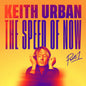 Keith Urban: THE SPEED OF NOW Part 1 - CD