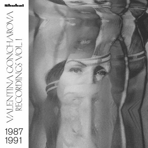 Valentina Goncharova: Recordings Vol. 1 - VINYL