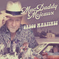 Gregg Martinez: Mac Daddy Mojeaux - CD
