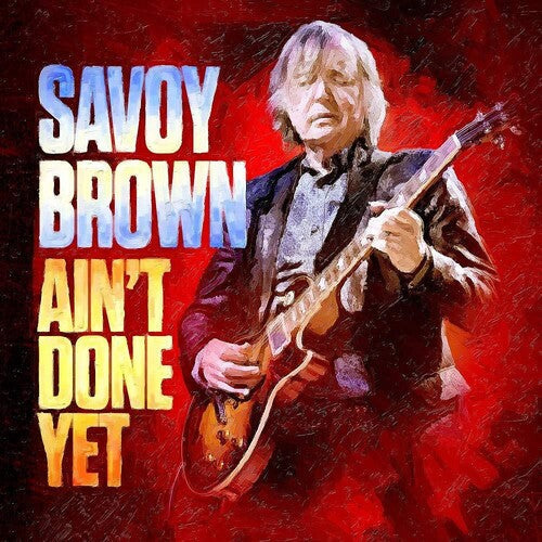 Savoy Brown: Ain't Done Yet - CD