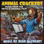 Bear McCreary: Animal Crackers (Music from the Netflix Original Film) - CD