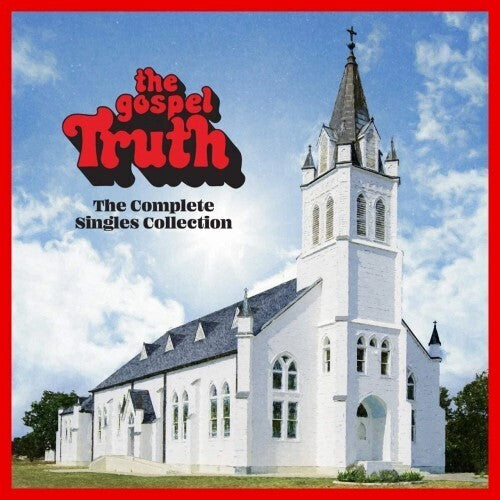 Various Artists: The Gospel Truth: Complete Singles Collection (Various Artists) - CD