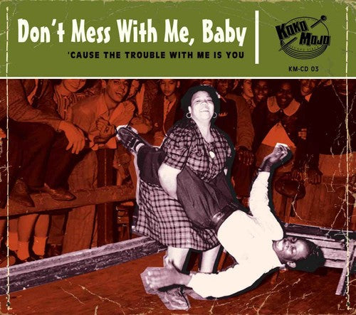 Various Artists: Dont Mess With Me Baby - CD