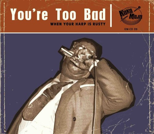 Various Artists: You're Too Bad - CD
