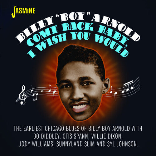 Billy Boy Arnold: Come Back Baby I Wish You Would - CD