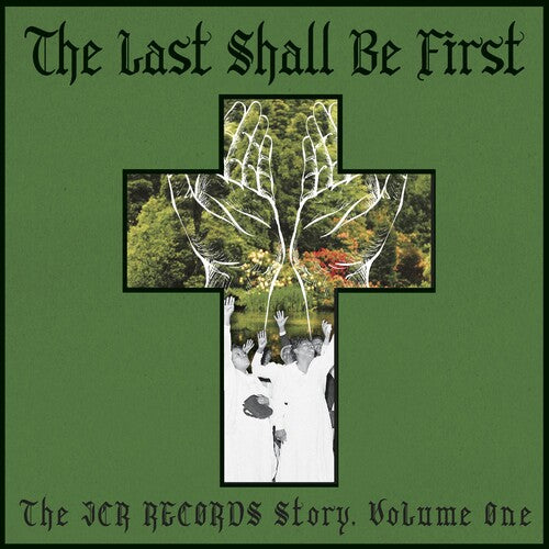 Various Artists: The Last Shall Be First: The JCR Records Story 1 (Various Artists) - CD