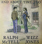 McTell, Ralph / Jones, Wizz: & About Time Too - VINYL