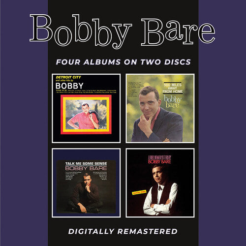 Bobby Bare: Detroit City & Other Hits / 500 Miles Away From Home / Talk Me Some Sense / A Bird Named Yesterday + Bonus Tracks - CD