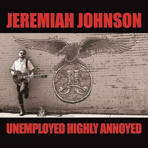 Jeremiah Johnson: Unemployed Highly Annoyed - VINYL