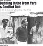 Bunny Lee & Prince Jammy With The Aggrovators: Dubbing in the Front Yard & Conflict Dub - VINYL