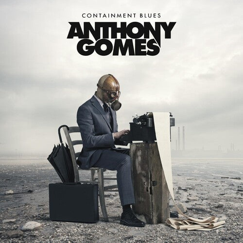 Anthony Gomes: Containment Blues - CD