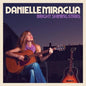 Danielle Miraglia: Bright Shining Stars - CD