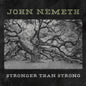 John Nemeth: Stronger Than Strong - VINYL