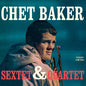 Chet Baker: Sextet & Quartet - VINYL
