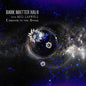 Dark Matter Halo: Caravan To The Stars - CD