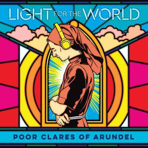 Poor Clare Sisters Arundel: Light for the World - CD