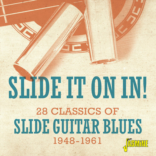 Slide It on in: 28 Classics of Slide Guitar Blues: Slide It On In! - 28 Classics Of Slide Guitar Blues 1948-1961 / Various - CD